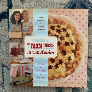 The Farm Chicks in the Kitchen Cookbook